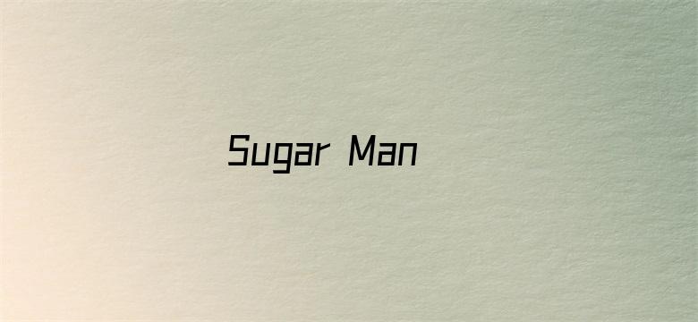 Sugar Man